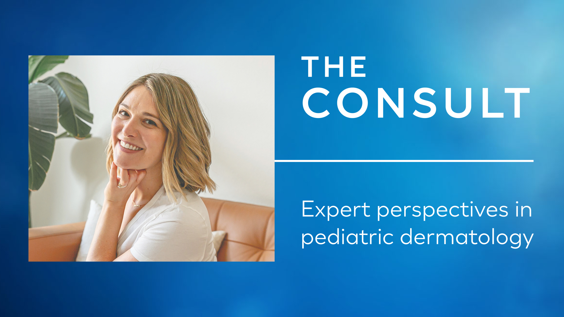 Episode 1: Caring for Newborn skin hosted by Whitney Casares, MD